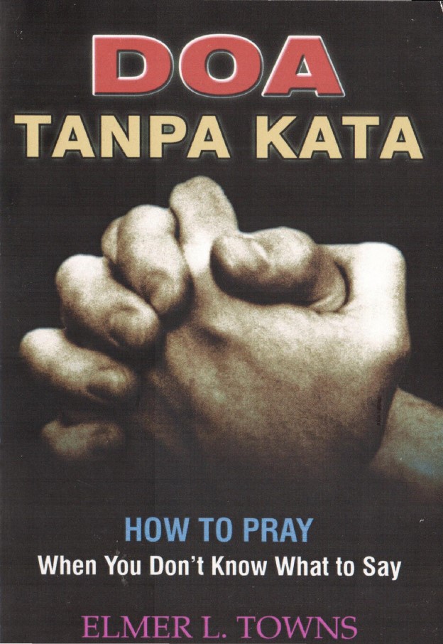 Title details for How to pray: when you don't know what to say by Elmer Towns - Available
